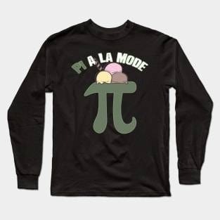 Pi A La Mode Funny Pi Day Ice Cream Pun Math Long Sleeve T-Shirt